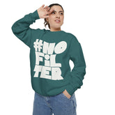 #NOFILTER Graphic Sweatshirt — Bold Retro Lettering Crewneck