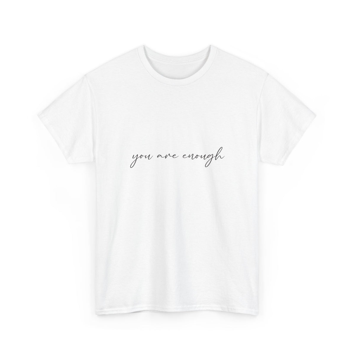 You Are Enough Tee