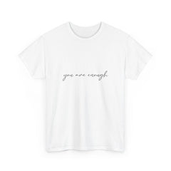 You Are Enough Tee