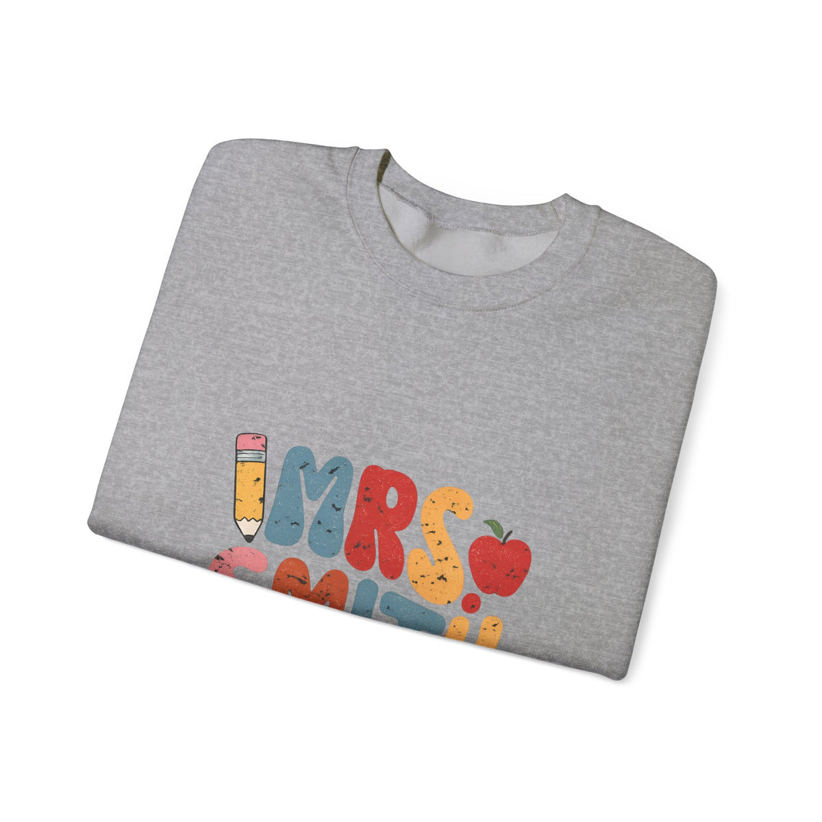 Mrs. Smith Teacher Sweatshirt — Cute Colorful Pencil & Apple Design