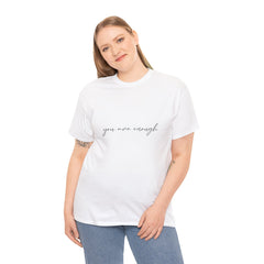 You Are Enough Tee
