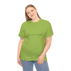 You Are Enough Tee
