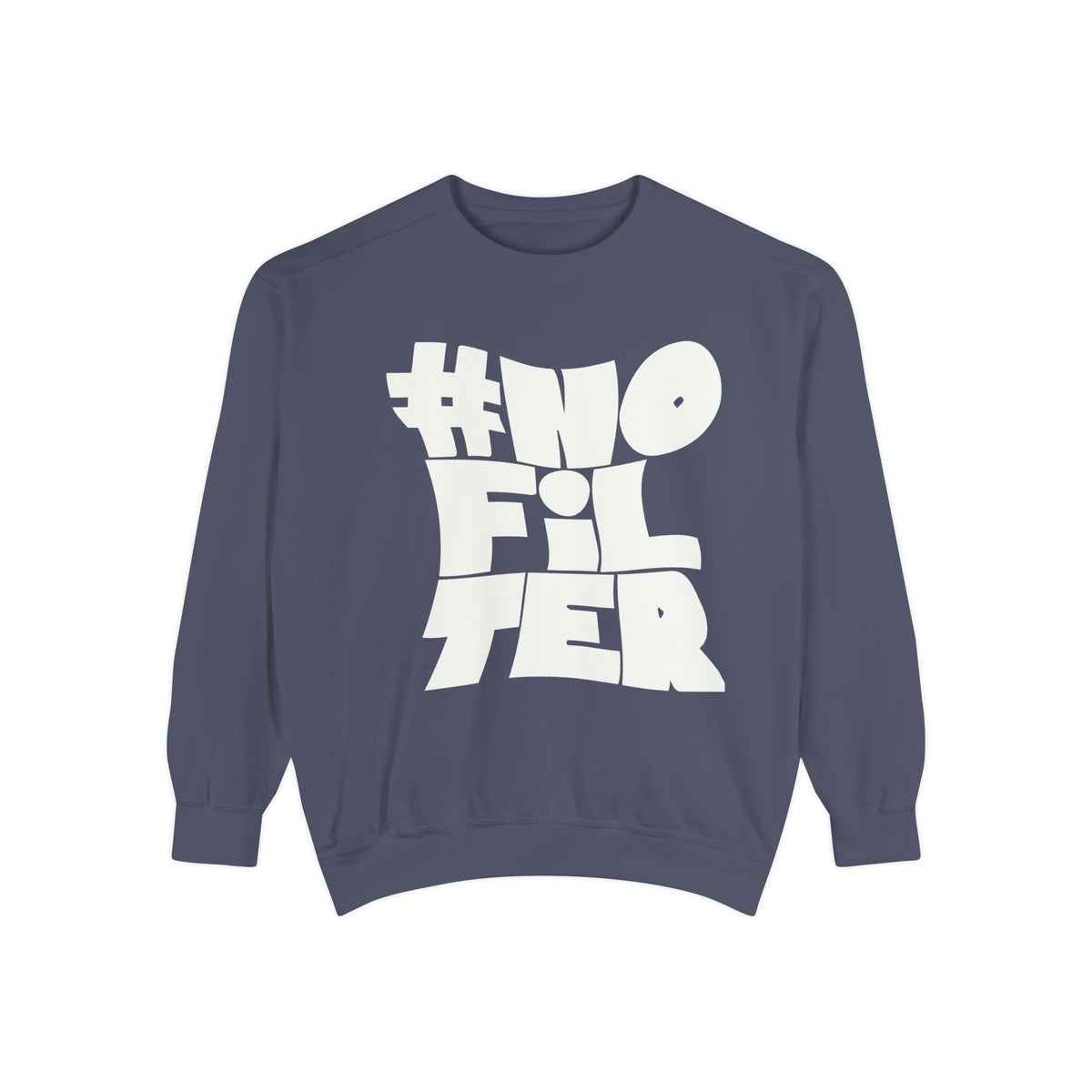 #NOFILTER Graphic Sweatshirt — Bold Retro Lettering Crewneck