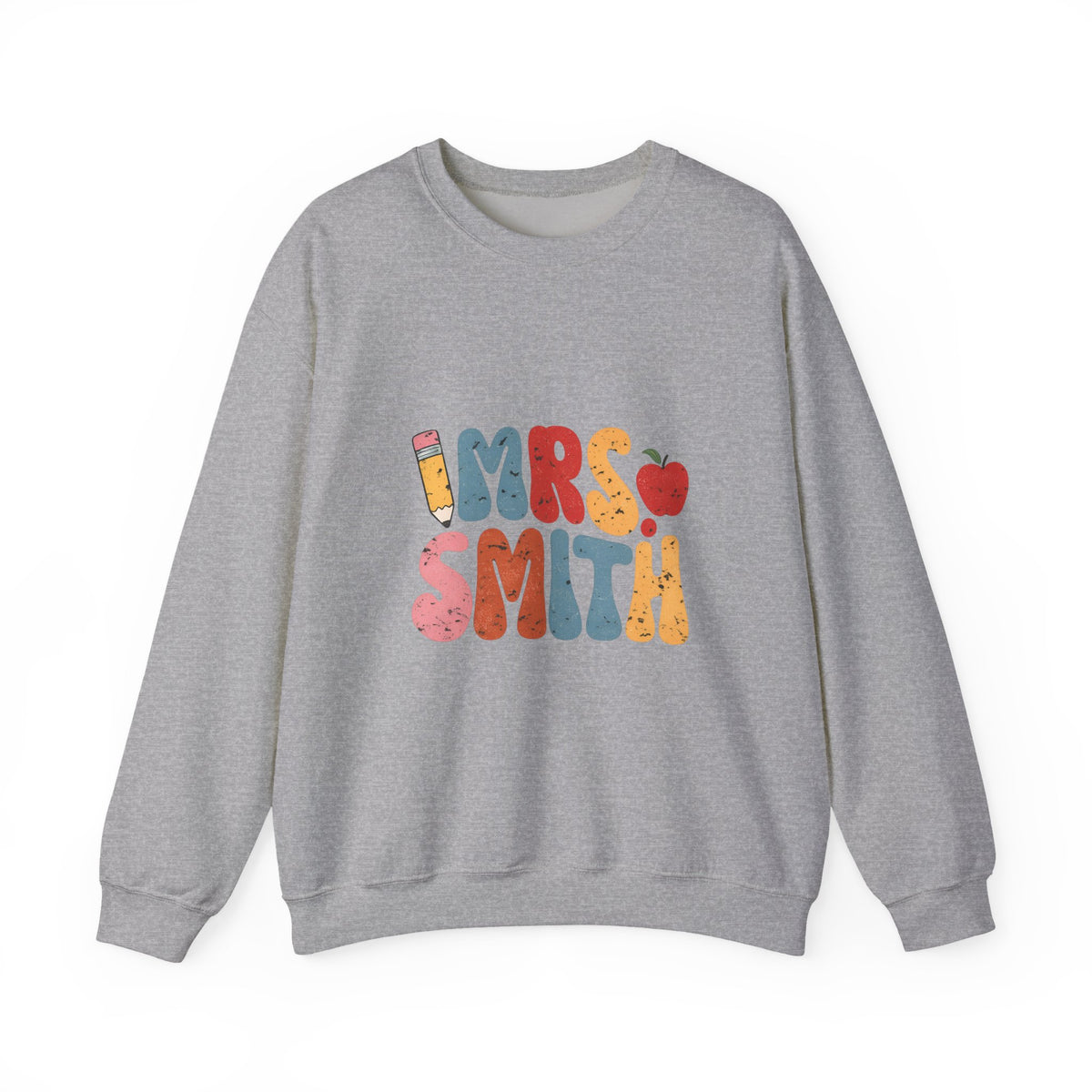 Mrs. Smith Teacher Sweatshirt — Cute Colorful Pencil & Apple Design