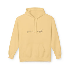 You Are Enough Hoodie