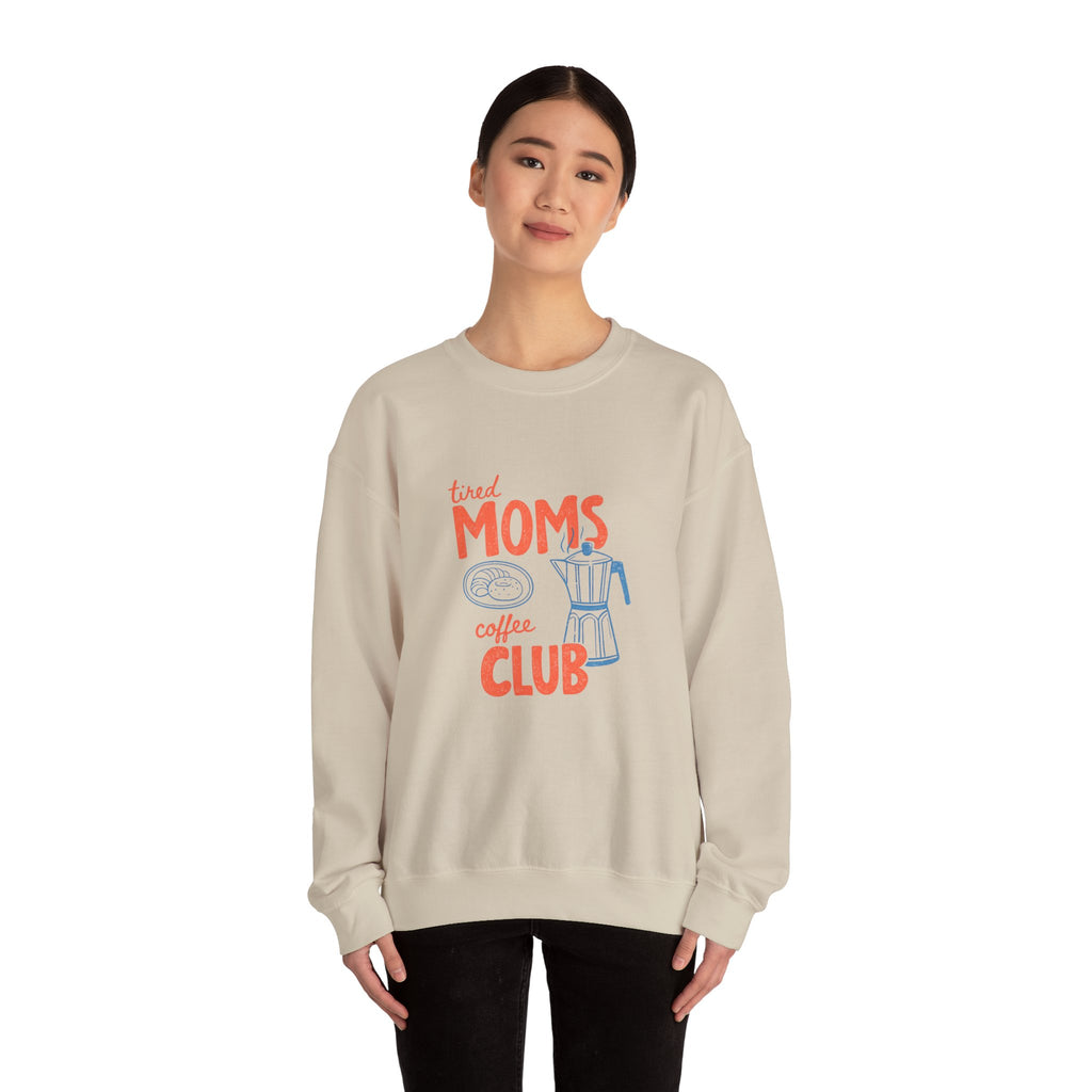 Tired Moms Coffee Club Sweatshirt