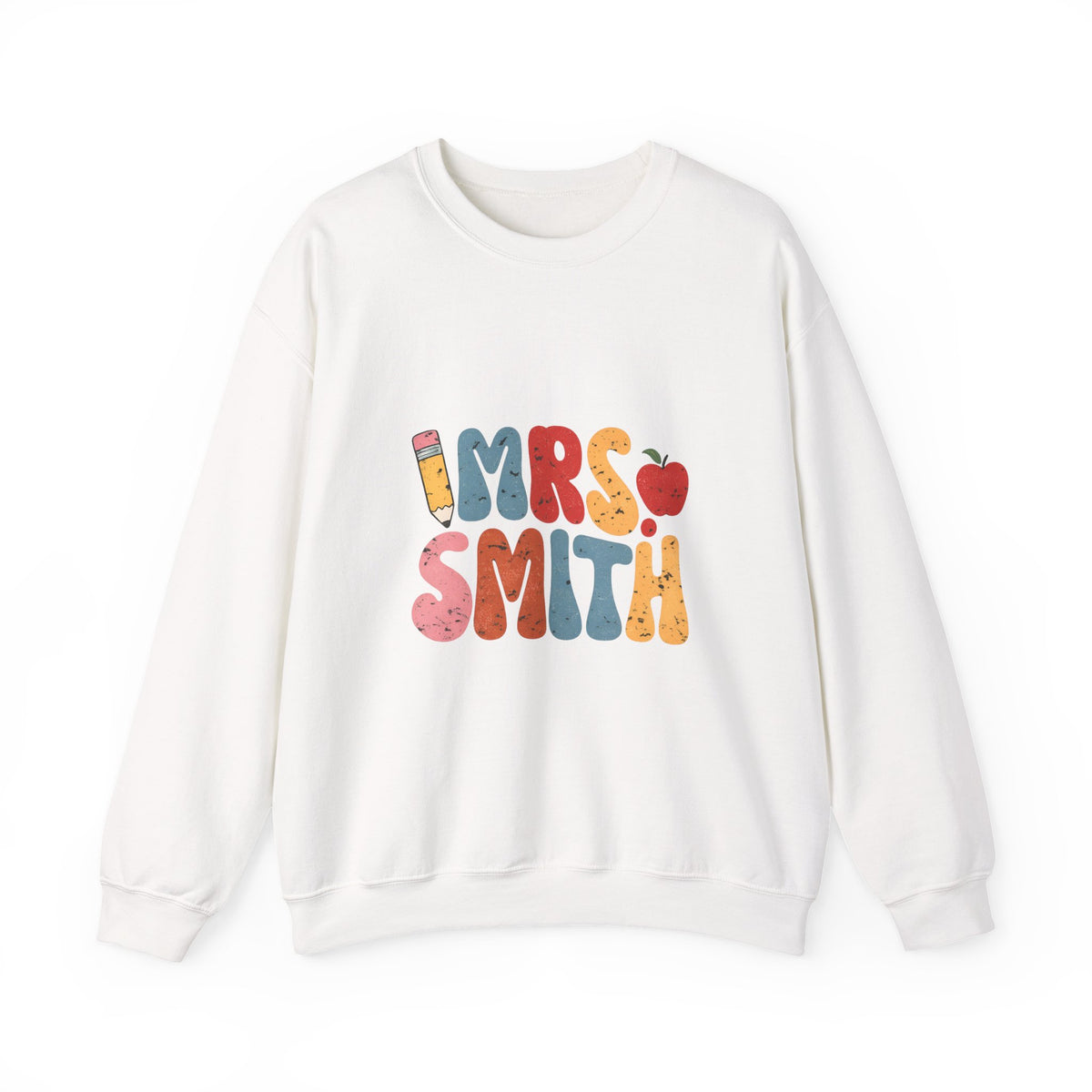 Mrs. Smith Teacher Sweatshirt — Cute Colorful Pencil & Apple Design