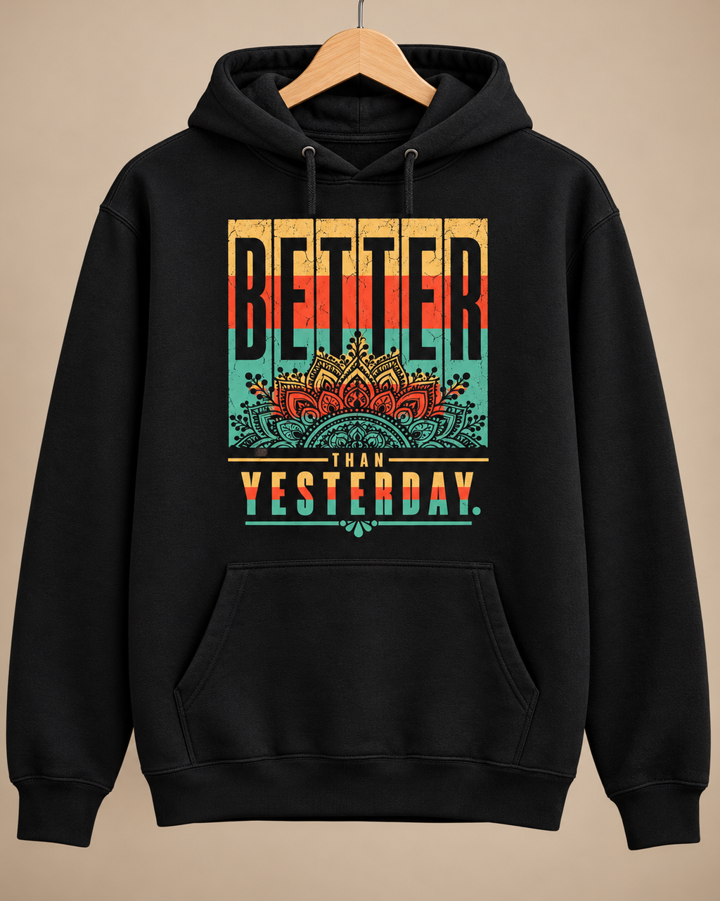 Better Than Yesterday Vintage Mandala Graphic Hoodie